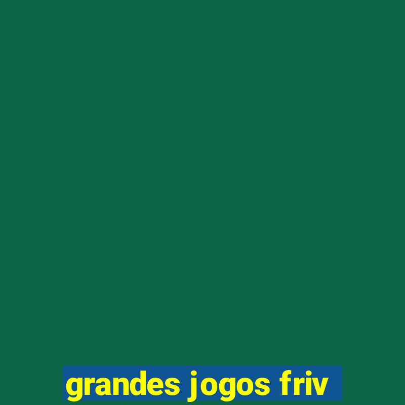 grandes jogos friv